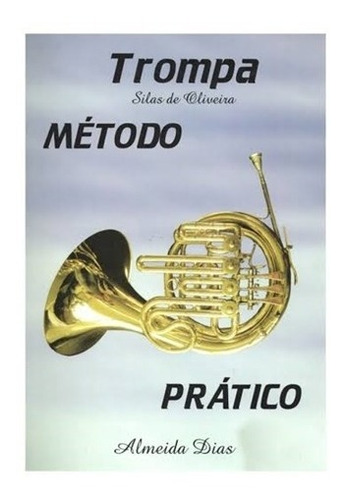 Método Prático Para Trompa Eufônio Almeida Dias