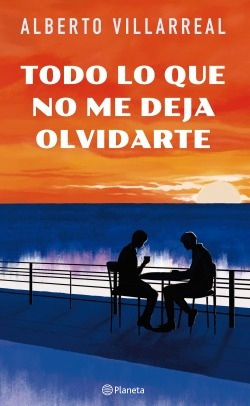 Todo Lo Que No Me Deja Olvidarte - Alberto Villarreal