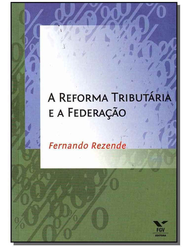 Reforma Tributaria E A Federacao