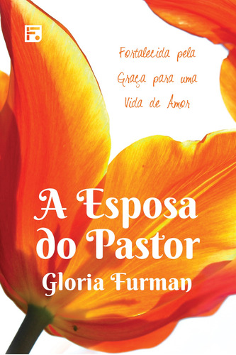 A esposa do pastor, de Furman, Gloria. Editora Missão Evangélica Literária, capa mole em português, 2018