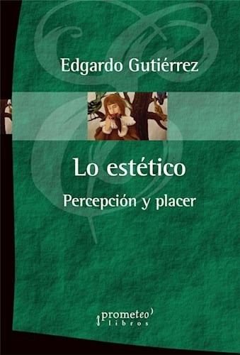 Lo Estetico: Percepcion Y Placer - Gutierrez - #d