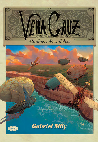 Vera Cruz: sonhos e pesadelos, de Billy, Gabriel. Vera Cruz (1), vol. 1. Editorial Avec Editora e Comércio de Livros Ltda., capa mole em português, 2018