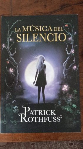 Libro Usado La Música Del Silencio De Patrick Rothfuss