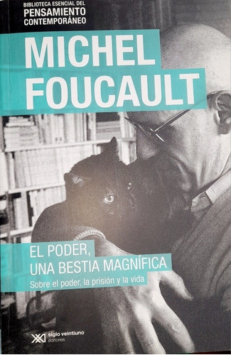 Michel Foucault,  El Poder, Una Bestia Magnifica 
