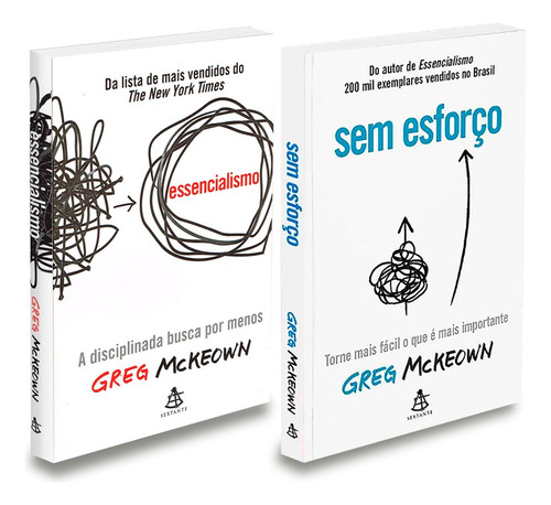 Kit Sem Esforço + Essencialismo: Não Aplica, de : Greg Mckeown. Não aplica, vol. Não Aplica. Editorial SEXTANTE, tapa mole, edición não aplica en português, 2021