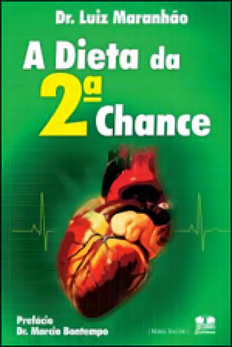 Dieta Da 2ª Chance, A, De Maranhao, Luiz. Editora Thesaurus Editora **, Capa Mole, Edição 1ª Edição - 2010 Em Português