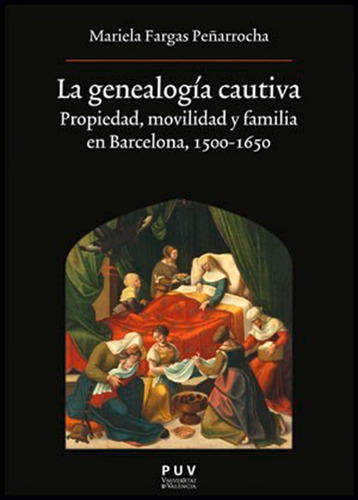 La Genealogía Cautiva, De Mariela Fargas Peñarrocha