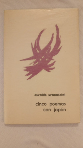 Cinco Poemas Con Japon .- Osvaldo Svanascini