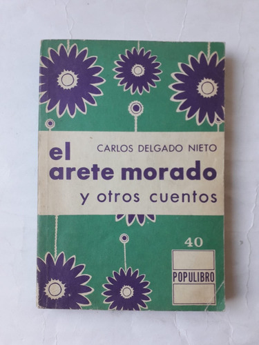 Carlos Delgado Nieto / El Arete Morado (firmado)