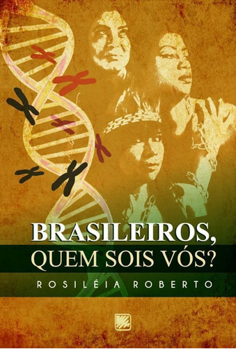 Brasileiros, Quem Sois Vós?, De Roberto, Rosiléia. Editora Scortecci, Capa Mole Em Português