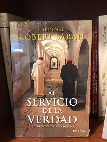 Al Servicio De La Verdad Cardenal Robert Sarah