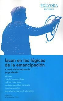 Libro Lacan En Las Logicas De La Emancipacion