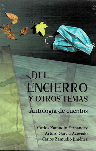 Del Encierro Y Otros Temas. Antología De Cuentos - Zamudio F