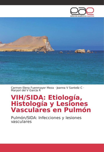 Libro: Vih/sida: Etiología, Histología Y Lesiones Vasculares