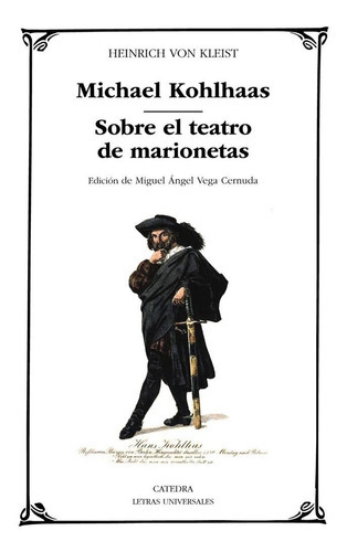 Michael Kohlhaas; Sobre El Teatro De Marionetas, De Von Kleist, Heinrich. Editorial Ediciones Catedra, Tapa Blanda En Español