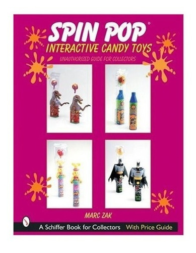 Spin Pop (r) Interactive Candy Toys - Marc Zak