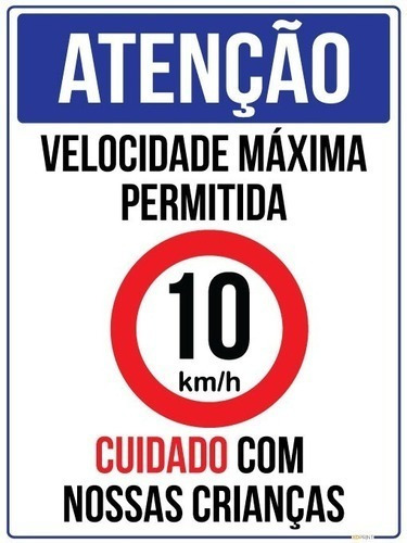 Imagem 1 de 1 de Placa Atenção Velocidade Máxima 10kmh Cuidado Crianças 30x40