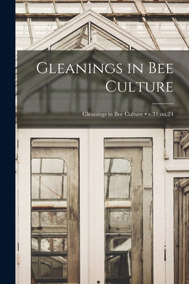 Libro Gleanings In Bee Culture; V.31: No.24 - Anonymous