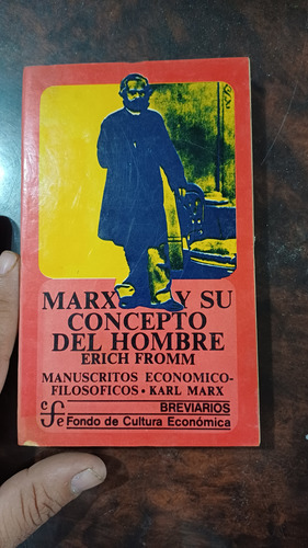 Marx Y Su Concepto Del Hombre. Breviarios 166. E. Fromm (Usado)