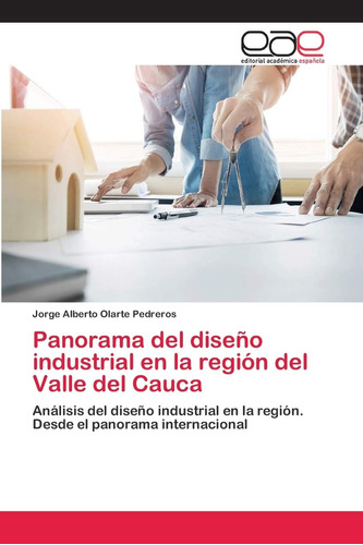 Libro: Panorama Del Diseño Industrial En La Región Del Valle