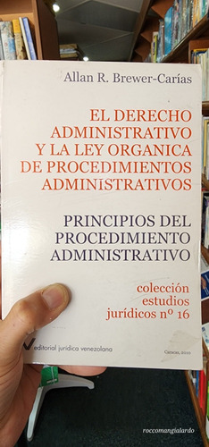 El Derecho Administrativo Y La Ley Orgánica De Procedimiento