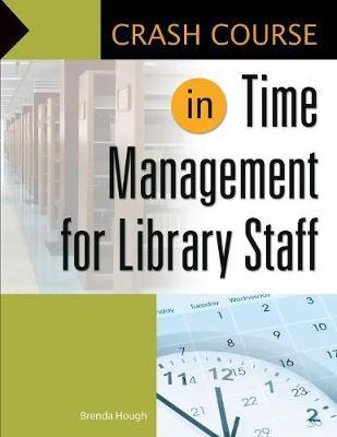 Libro Crash Course In Time Management For Library Staff -...