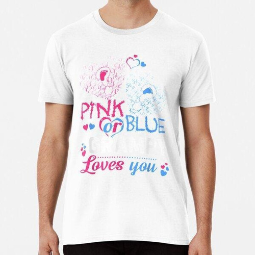 Remera Pink Or Blue Grampy Loves You Gender Reveal Baby Gift