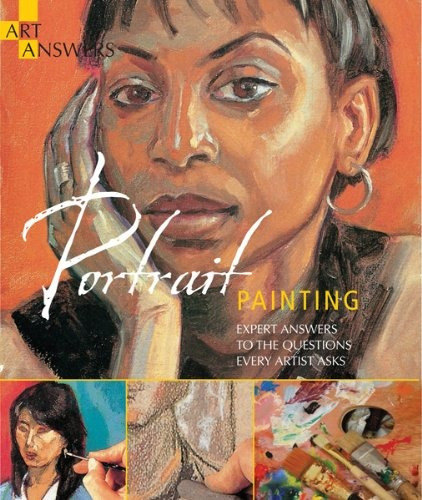 Portrait Painting Expert Answers To Questions Every Artist A