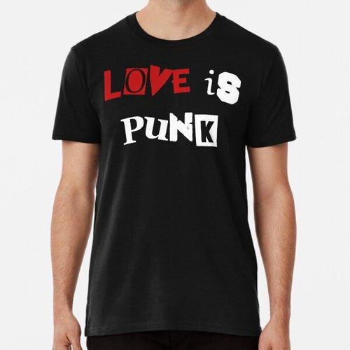 Remera Love Is Punk! Algodon Premium