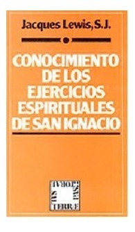 Conocimiento De Los Ejercicios Espirituales De San Ignacio