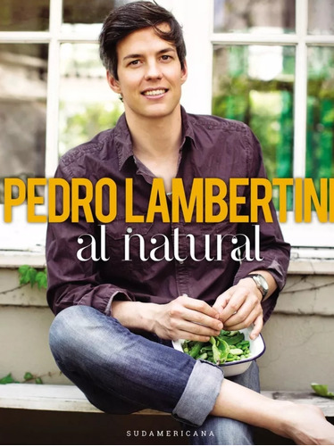 Libro Al Natural: Cocina Saludable Pedro Lambertini Usado