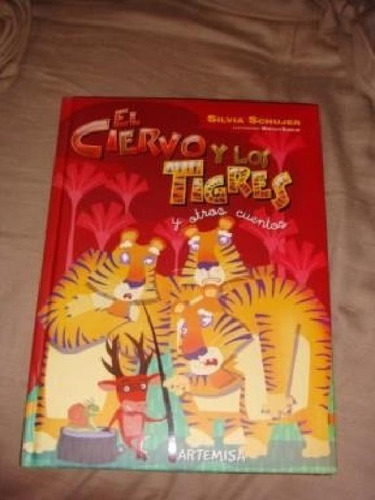 Libro - Ciervo Y Los Tigres Y Otros Cuentos (cartone) - Sch