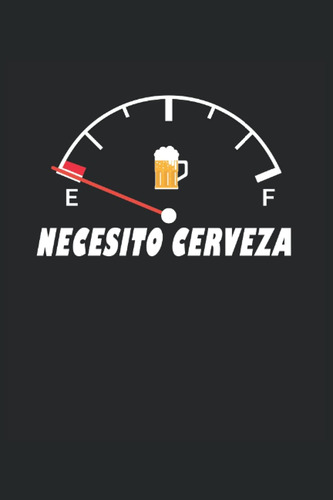 Libro: Necesito Cerveza Divertida Pantalla De Tanque De Cerv