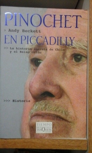 Pinochet En Piccadilly - Andy Beckett