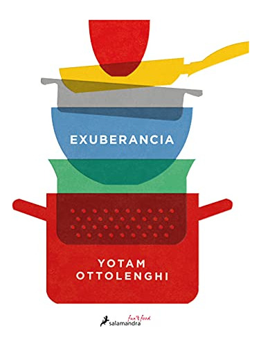 Libro : Exuberancia / Plenty More La Vibrante Cocina...