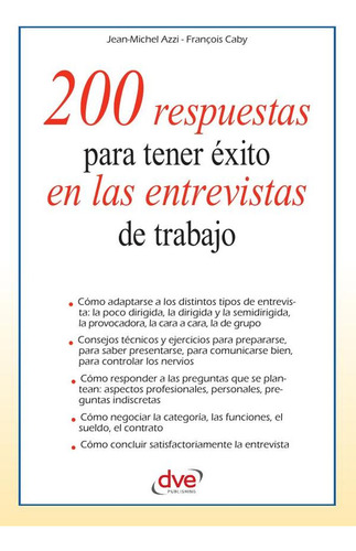200 Respuestas Para Tener Éxito En Las Entrevistas De Tra...