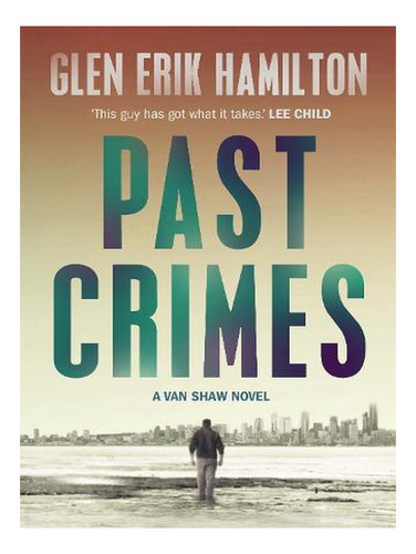 Past Crimes - A Van Shaw Mystery (paperback) - Glen Er. Ew06