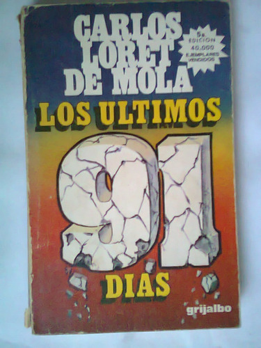 Los Últimos 91 Días, Carlos Loret De Mola Libro