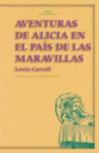 Alicia En El Pais De Las Maravillas - Lewis Carroll