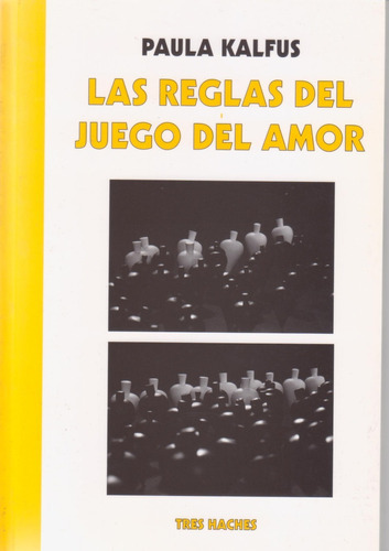 Las Reglas Del Juego Del Amor Paula Kalfus (th)