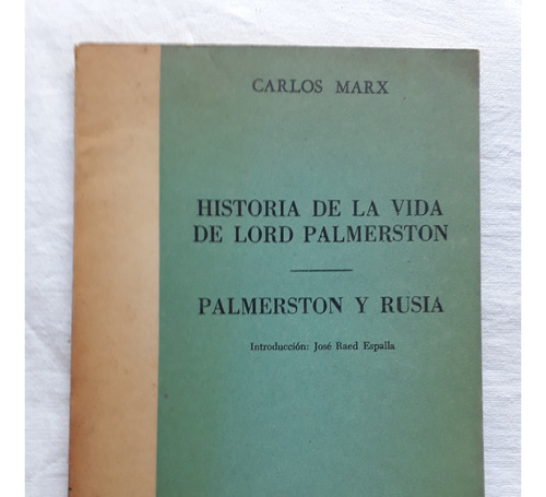 Historia De La Vida De Lord Palmerston - Carlos Marx 1985