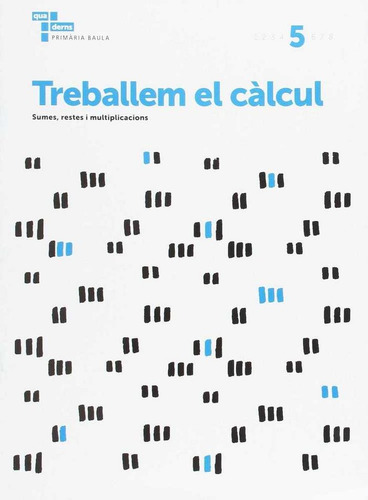 Treballem El Càlcul 5 Primària Baula - Àrea De Projectes Edu