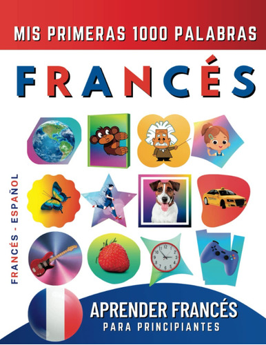 Libro : Aprender Frances Para Principiantes, Mis Primeras..
