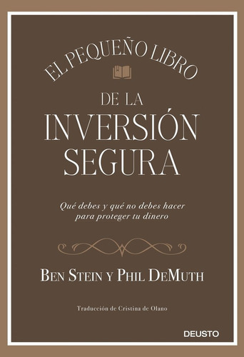 El pequeÃÂ±o libro de la inversiÃÂ³n segura, de Stein y Phil DeMuth, Ben. Editorial Deusto, tapa dura en español