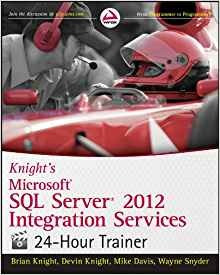 Knights Microsoft Sql Server 2012 Integration Services 24hou