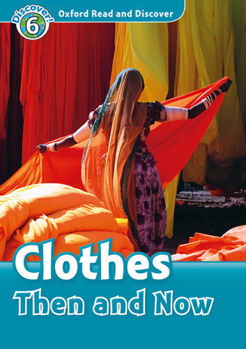 Libro Oxford Read And Discover 6. Clothes Then And Now Mp3 P