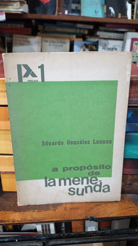 Eduardo Gonzalez Lanuza - A Proposito De La Menesunda - Arte