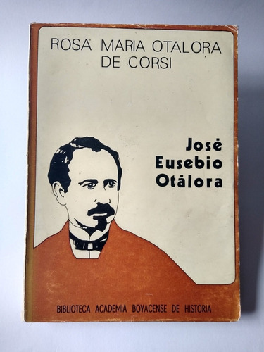 José Eusebio Otálora / Rosa María Otálora De Corsi