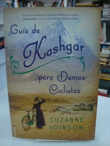 Guia De Kashgar Para Damas Ciclistas - Suzanne Joinson