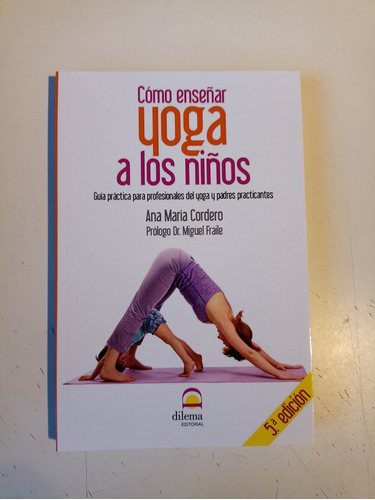 Cómo Enseñar Yoga A Los Niños Ana María Cordero